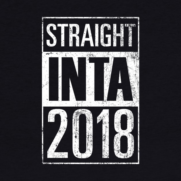 STRAIGHT INTA 2018 by ClothedCircuit